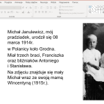 III miejsce: Marcelina Janulewicz, Szkoła Podstawowa nr 3 im. Senatu RP  w Braniewie, „Michał Janulewicz. Mój pradziadek” (fragment prezentacji)