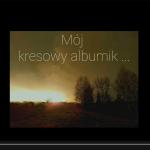 Dominika Zielińska, „Mój kresowy albumik” (kadr z filmu)