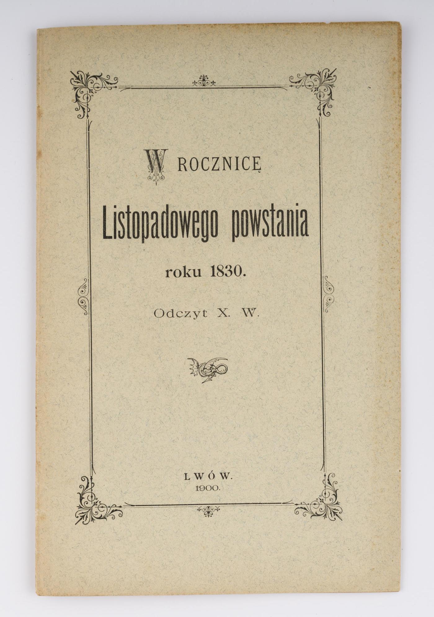 W rocznicę Listopadowego powstania roku 1830. Odczyt X. W., kliknięcie na zdjęcie spowoduje jego powiększenie